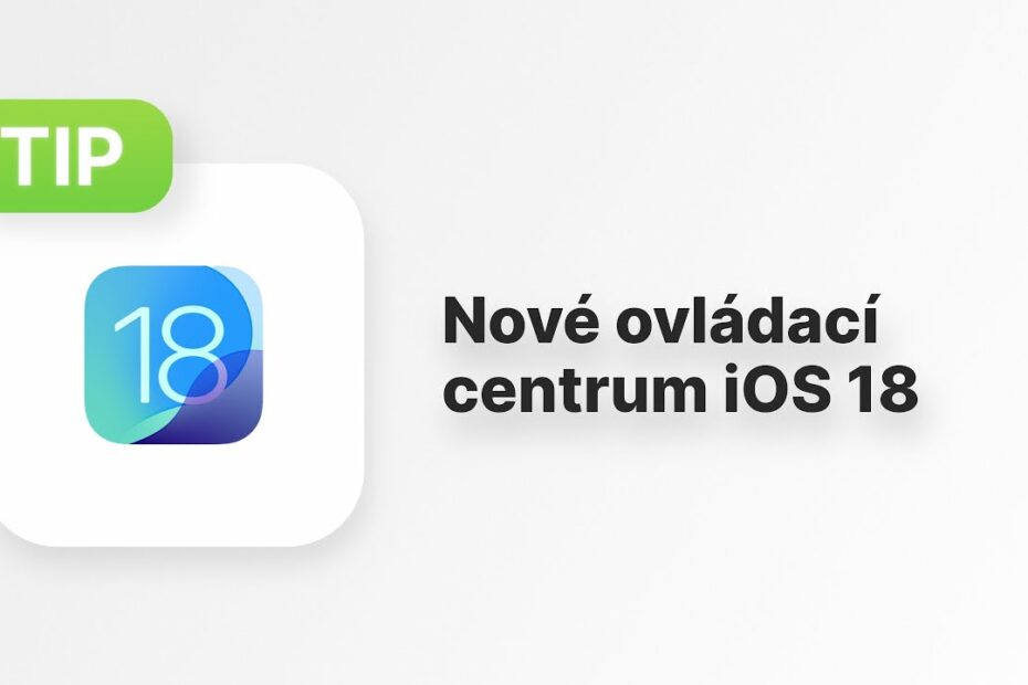 ovládací centrum iOS 18